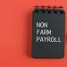 Morning Brief – Nonfarm Payrolls Preview